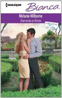 Melanie Milburne - «Diamantes En Roma: (Diamonds in Rome) (Harlequin Bianca (Spanish)) (Spanish Edition)»