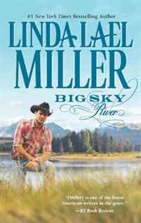 Linda Lael Miller - «Big Sky River»