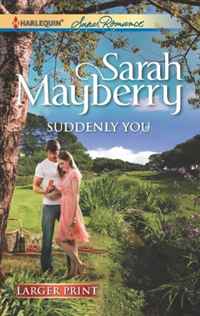 Sarah Mayberry - «Suddenly You (Harlequin Super Romance (Larger Print))»