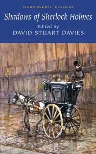 Edited by David Stuart Davies - «Shadows of Sherlock Holmes»