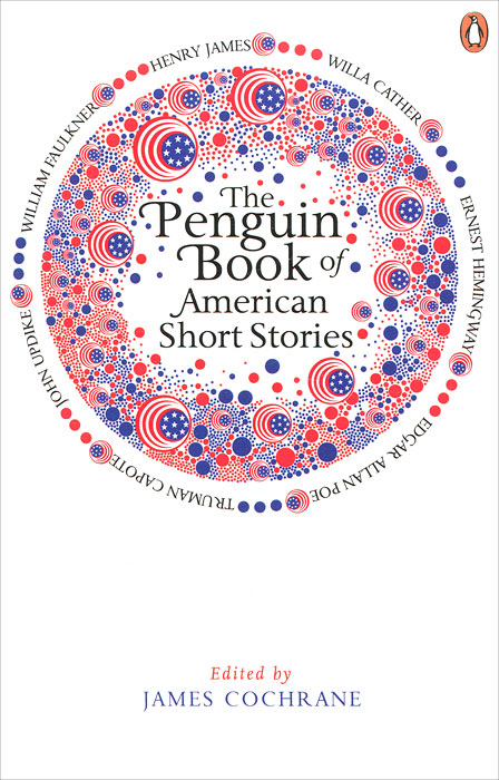 James Cochrane - «The Penguin Book of American Short Stories»