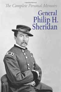 The Complete Personal Memoirs General Philip H. Sheridan