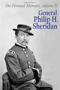 The Personal Memoirs General Philip H. Sheridan: Volume 2