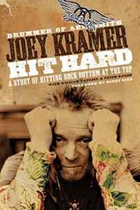 Joey Kramer - «Hit Hard: A Story of Hitting Rock Bottom at the Top»