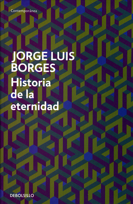 Jorge Luis Borges - «Historia de la eternidad»