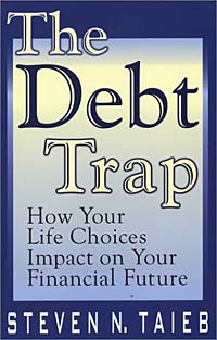 Steven N. Taieb - «The Debt Trap: How Your Life Choices Impact on Your Financial Future»