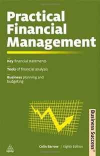 Colin Barrow - «Business Success: Practical Financial Management»