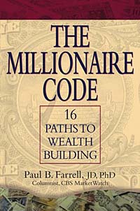 Paul B. Farrell - «The Millionaire Code : 16 Paths to Wealth Building»