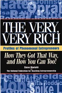 National Foundation for Teaching Entrepreneurship, Mike Caslin, Debra Desalva - «The Very, Very Rich : How They Got That Way and How You Can Too!»