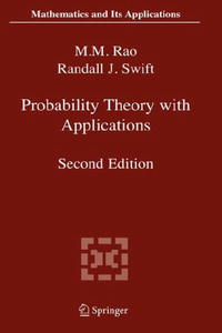 M.M. Rao, R.J. Swift - «Probability Theory with Applications (Mathematics and Its Applications)»