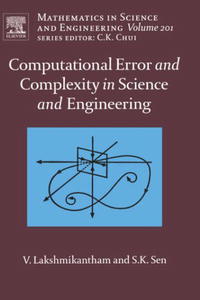 Vangipuram Lakshmikantham, Syamal Kumar Sen, V. Lakshmikantham - «Computational Error and Complexity in Science and Engineering: Computational Error and Complexity (Mathematics in Science and Engineering)»