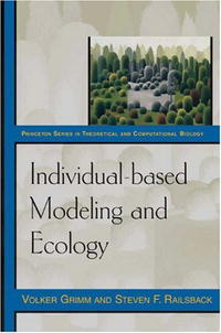 Volker Grimm, Steven F. Railsback - «Individual-based Modeling and Ecology (Princeton Series in Theoretical and Computational Biology)»