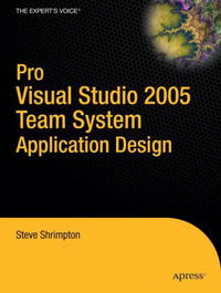Steve Shrimpton - «Pro Visual Studio 2005 Team System: Application Design»