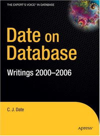 C. J. Date - «Date on Database: Writings 2000-2006»