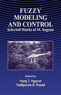 Fuzzy Modeling and Control: Selected Works of Sugeno