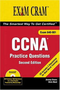 Jeremy Cioara, Chris Ward - «CCNA Practice Questions Exam Cram 2 (2nd Edition) (Exam Cram)»