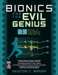 Newton C. Braga - «Bionics for the Evil Genius»