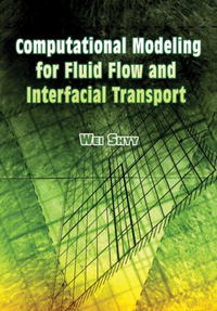 Wei Shyy - «Computational Modeling for Fluid Flow and Interfacial Transport (Dover Books on Engineering)»