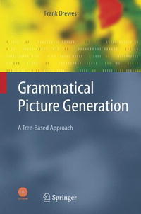 Grammatical Picture Generation: A Tree-Based Approach (Texts in Theoretical Computer Science. An EATCS Series)