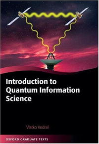 Vlatko Vedral - «Introduction to Quantum Information Science (Oxford Graduate Texts)»