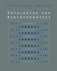 Kenneth Baclawski, Tianhua Niu - «Ontologies for Bioinformatics (Computational Molecular Biology)»