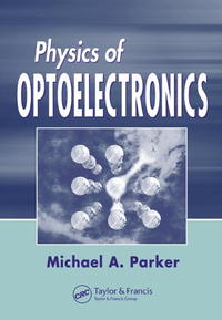 Physics of Optoelectronics (Optical Engineering)