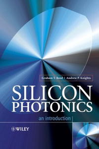 Graham T. Reed, Andrew P. Knights - «Silicon Photonics: An Introduction»