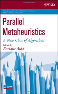 Enrique Alba - «Parallel Metaheuristics: A New Class of Algorithms»