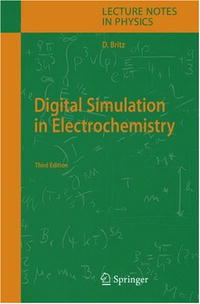 Digital Simulation in Electrochemistry (Lecture Notes in Physics)