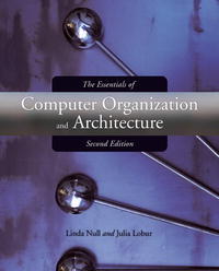 Linda Null, Julia Lobur - «The Essentials of Computer Organization And Architecture»