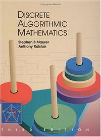 Stephen B. Maurer, Anthony Ralston - «Discrete Algorithmic Mathematics»