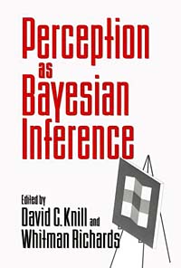 David C. Knill, Whitman Richards - «Perception as Bayesian Inference»