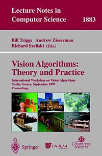 Vision Algorithms: Theory and Practice : International Workshop on Vision Algorithms, Corfu, Greece, September 21-22, 1999 : Proceedings (Lecture Notes in Computer Science, 1883)