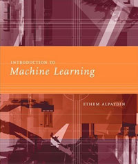 Introduction to Machine Learning (Adaptive Computation and Machine Learning)