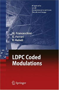 Michele Franceschini, Gianluigi Ferrari, Riccardo Raheli - «LDPC Coded Modulations»