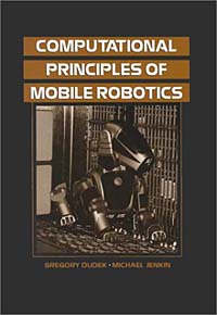 Gregory Dudek, Michael Jenkin - «Computational Principles of Mobile Robotics»