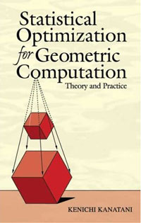 Statistical Optimization for Geometric Computation: Theory and Practice