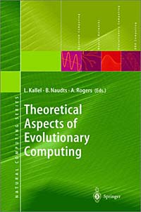 G. Rozenberg, Leila Kallel, B. Naudts, A. Rogers, T. Back, A.E. Eiben, J.N. Kok, H.P. Spaink, Bart N - «Theoretical Aspects of Evolutionary Computing»