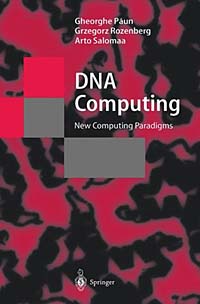 DNA Computing: New Computing Paradigms (Texts in Theoretical Computer Science)