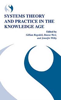 Gillian Ragsdell, Daune West, Jennifer Wilby - «Systems Theory and Practice in the Knowledge Age»