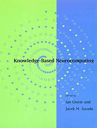 Ian Cloete, Jacek M. Zurada - «Knowledge-Based Neurocomputing»