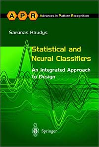 Sarunas Raudys - «Statistical and Neural Classifiers»