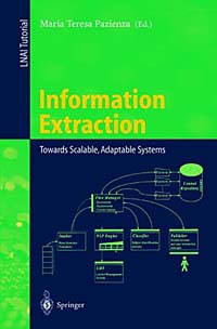 Information Extraction: Towards Scalable, Adaptable Systems (Lecture Notes in Artificial Intelligence)