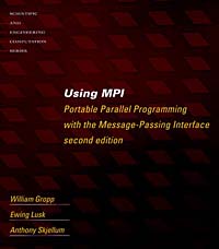 William Gropp, Ewing Lusk, Anthony Skjellum - «Using MPI - 2nd Edition: Portable Parallel Programming with the Message Passing Interface (Scientific and Engineering Computation)»