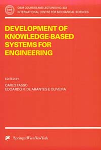 Development of Knowledge-Based Systems for Engineering (Cism International Centre for Mechanical Sciences , No 333)