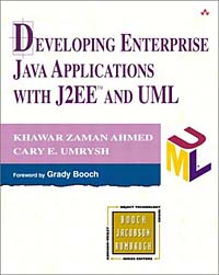 Khawar Zaman Ahmed, Cary E. Umrysh - «Developing Enterprise Java Applications with J2EE and UML»