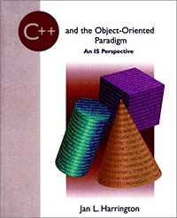 Jan L. Harrington - «C++ and the Object-Oriented Paradigm : An IS Perspective»
