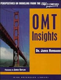 OMT Insights : Perspective on Modeling from the Journal of Object-Oriented Programming (SIGS Reference Library)