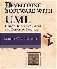 Developing Software with UML: Object-Oriented Analysis and Design in Practice