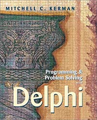Programming and Problem Solving with Delphi (+ CD-ROM)